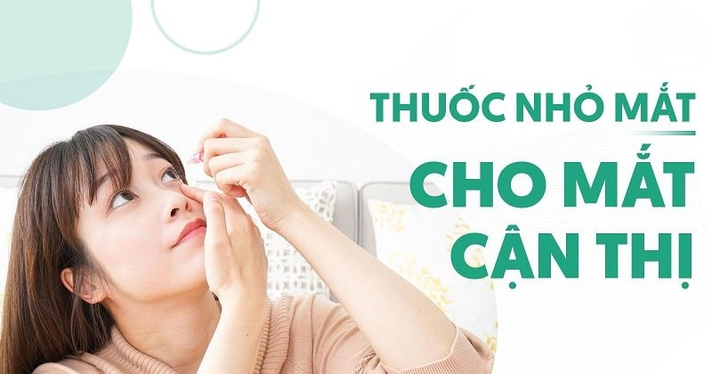 thuốc nhỏ mắt cho mắt cận thị