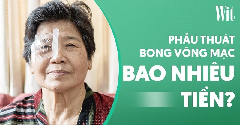 phẫu thuật bong võng mạc bao nhiêu tiền