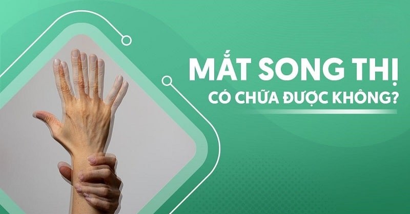 Mắt song thị có chữa được không