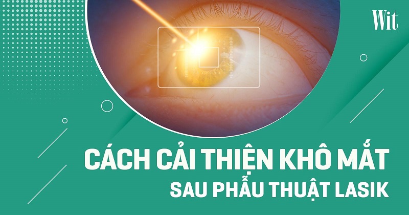 Khô mắt sau phẫu thuật LASIK