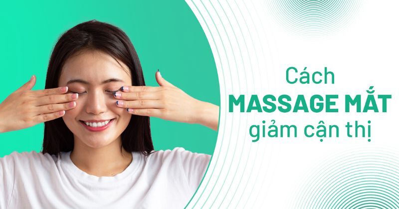 cách massage mắt giảm cận thị