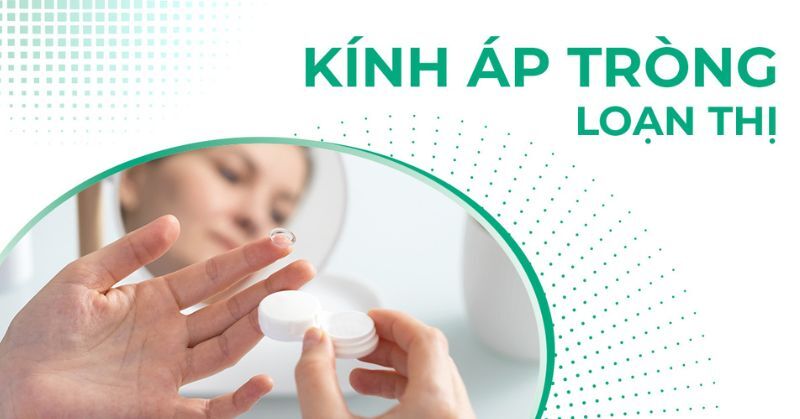 Kính áp tròng loạn thị: Lợi ích, hạn chế cần biết
