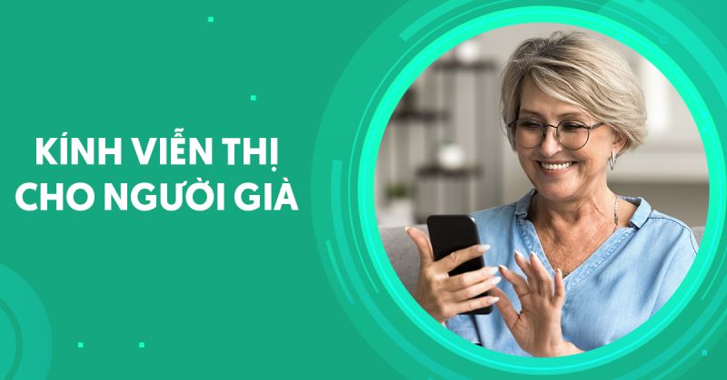 kính viễn thị cho người già